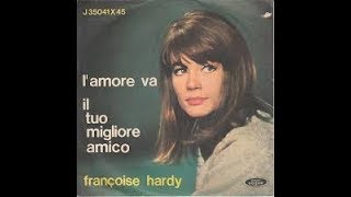 Il Tuo Migliore Amico - Françoise Hardy