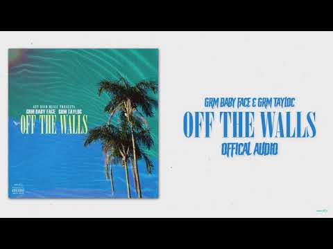 GRM Baby Face x GRM Tayloc - Off The Walls (Official Audio)