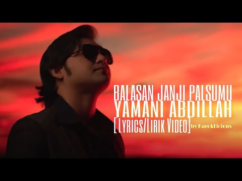 YAMANI ABDILLAH - BALASAN JANJI PALSUMU [Lyrics/Lirik Video]