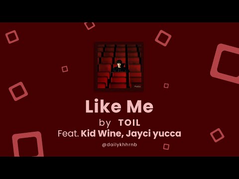 [Han/Eng] Like Me (눌러줘요) - TOIL feat. Kid Wine, Jayci yucca | Lyrics Translation