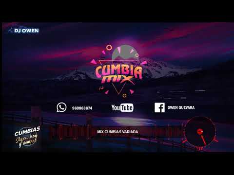 MIX CUMBIA VARIADA [DJ OWEN ]✓ - ESPECIAL (Agua Marina, Rafaga, Nectar, Armonia 10 ....etc...