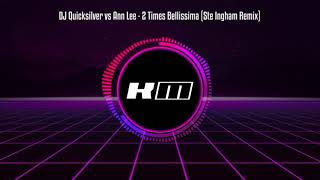 Download lagu DJ Quicksilver vs Ann Lee - 2 Times Bellísima (Ste Ingham Bootleg) mp3