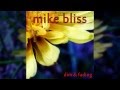 Mike Bliss- Dim & Fading (ft. Jeffrey Kornfeld)