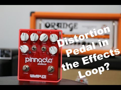 Running a Distortion Pedal in the Effects Loop?