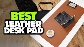 TOP 6: BEST Leather Desk Pad Protectors 2022
