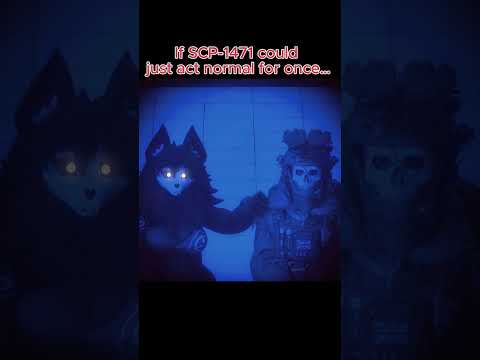 if scp 1471 wasnt a gooner