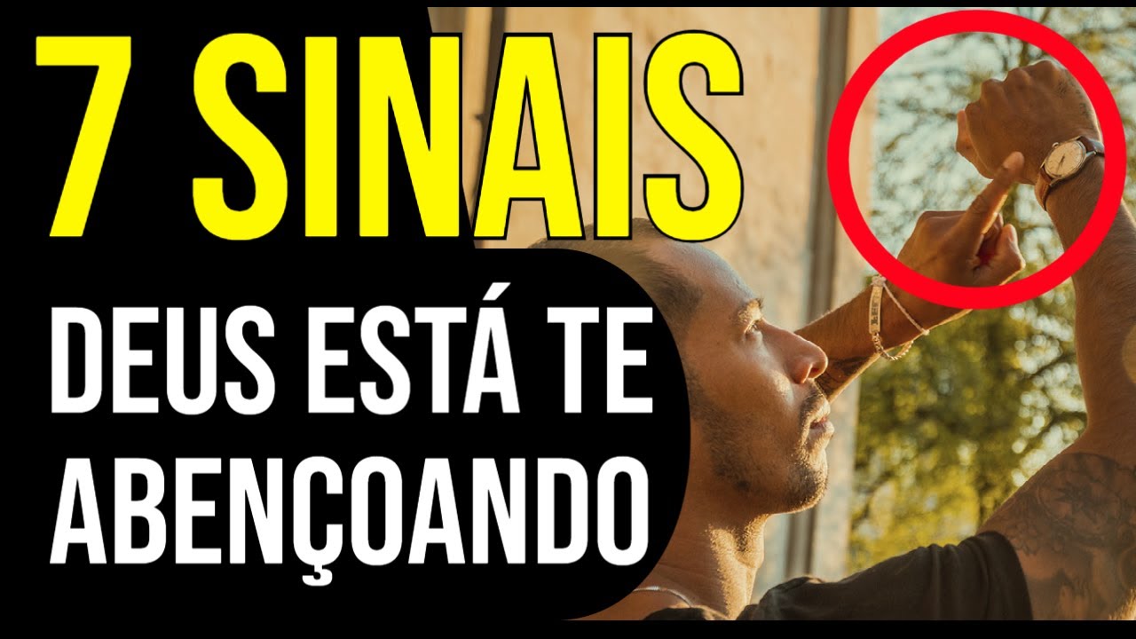 7 SINAIS QUE DEUS ESTÁ ABENÇOANDO UMA PESSOA
