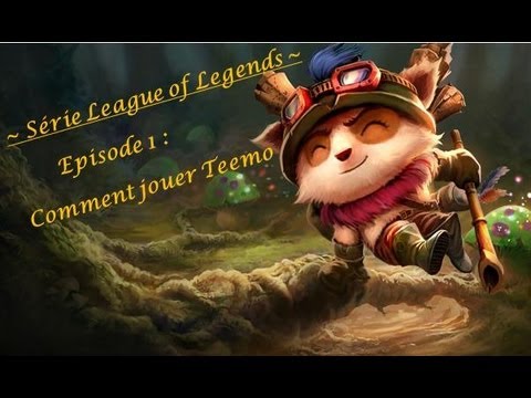 comment monter teemo lol