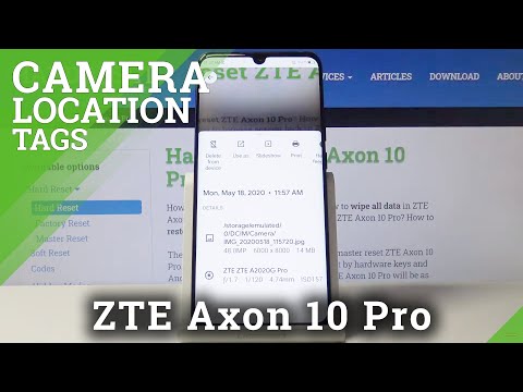 How to Turn On Location Tags in Camera in ZTE Axon 10 Pro – Photos Location Mark
