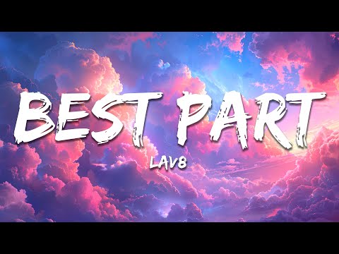 LAV8 - Best Part