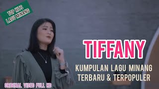 Download lagu TIFFANY FULL ALBUM | Kumpulan Lagu Minang Terbaru & Terpopuler Paling Enak Didengar Saat Ini mp3 Download lagu TIFFANY FULL ALBUM | Kumpulan Lagu Minang Terbaru & Terpopuler Paling Enak Didengar Saat Ini mp3