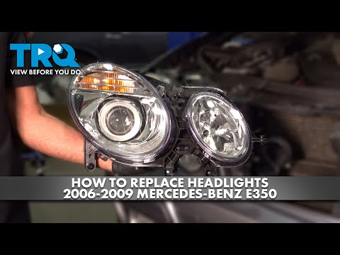 How to Replace Headlights 2006-2009 Mercedes-Benz E350