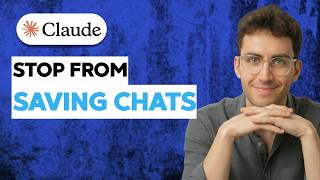 How to Stop Claude AI From Saving Chats [2026 Full Guide]