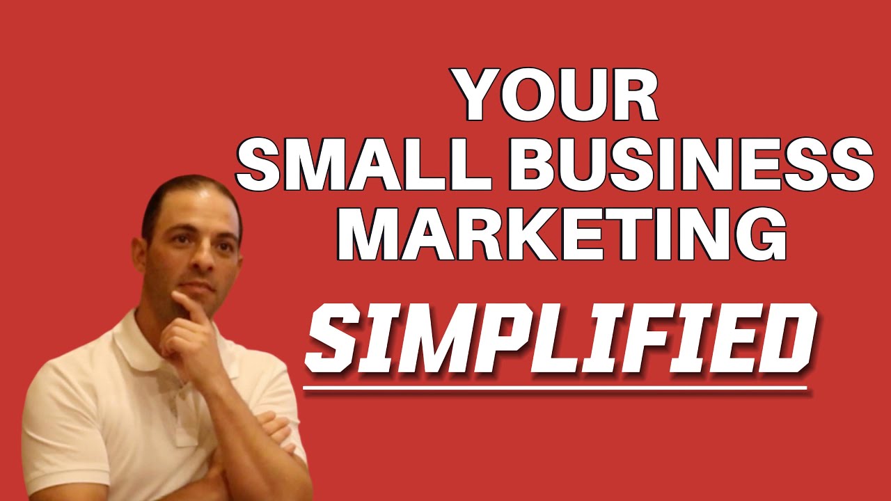 HOW TO MARKET YOUR SMALL BUSINESS - SIMPLIFIED