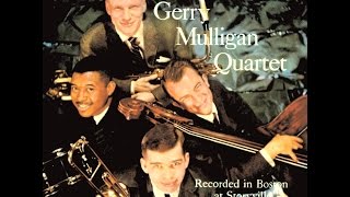 Gerry Mulligan Quartet - I Can't Get Started