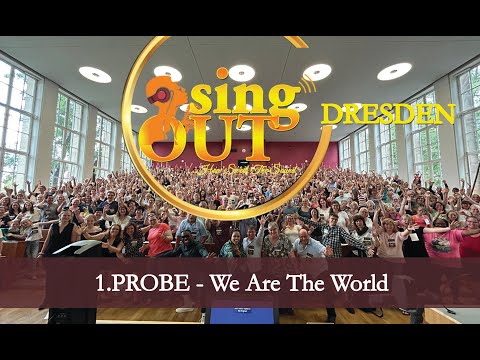 singOUT DRESDEN 2023 I 1. Probe I We Are The World