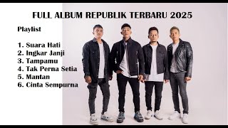 Download lagu FULL ALBUM REPUBLIK TERBARU 2025 ENAK DIDENGAR SAAT KERJA DAN DIPERJALAN mp3 Download lagu FULL ALBUM REPUBLIK TERBARU 2025 ENAK DIDENGAR SAAT KERJA DAN DIPERJALAN mp3