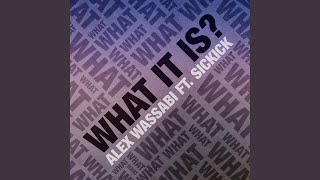 What It Is (feat. Sickick)