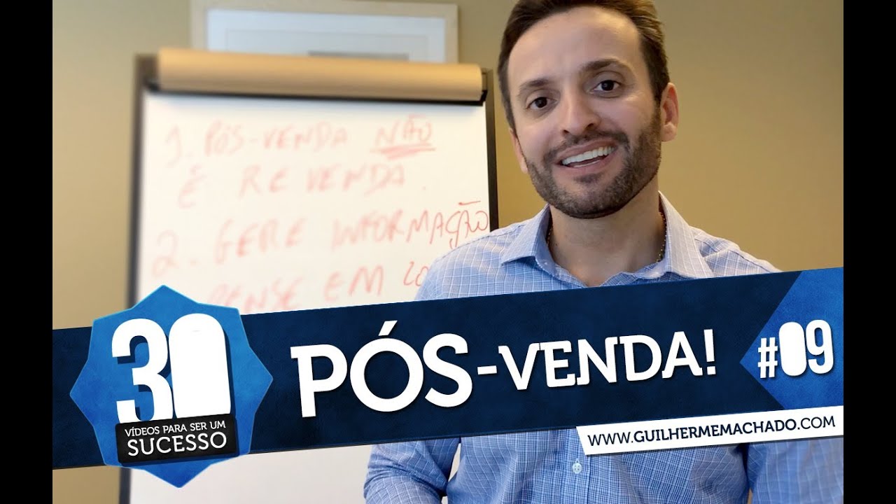 #09. Pós-Venda | Guilherme Machado