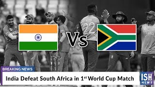 India Defeat South Africa in 1st World Cup Match