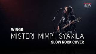 Download lagu Misteri Mimpi Syakila - Wings | Slow Rock Cover By Metal Melodis Vibes mp3