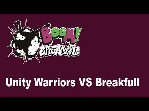 🔥 UNITY WARRIORS vs BREAKFULL  [[ TOP 16 ]] 🏆BOOM BREAKING 2018 x Phenomenal Creative