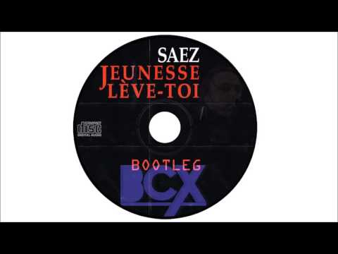 Saez - Jeunesse lève toi ( Alexiz BcX Bootleg ) - (Extended mix)