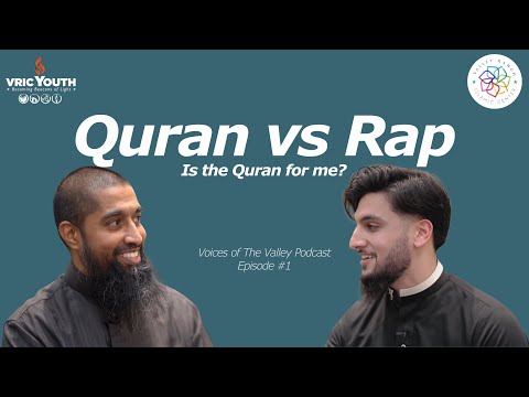 Quran vs Rap: Is the Quran for me? | Voices of the Valley Podcast | Ep. 1 | Ft. Qari Wisam Sharieff
