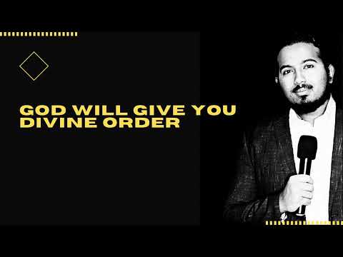 God will give you divine order in your life, Powerful Message and Prayer