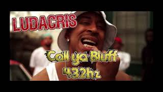 Ludacris - Call Ya Bluff 432hz HQ Lyrics in description