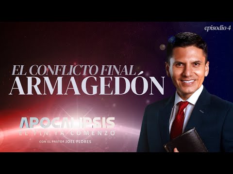 ARMAGEDÓN: El Conflicto Final entre Cristo y Satanás | Pr. Joel Flores | Apocalipsis