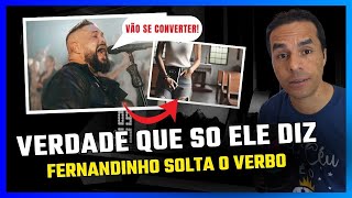 FERNANDINHO SEM PENA E SEM DÓ!