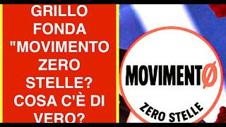 GRILLO FONDA "MOVIMENTO ZERO STELLE?  COSA C'È DI VERO?