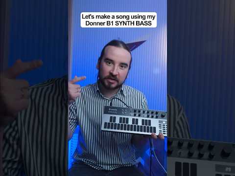 Let’s Make A Song with B1 Synth Bass #donnermusic #bass #synth #popmusic #synthwave #bass #midi