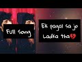Taran Saini - Ek Pagal Sa Jo Ladka - Original Full Song - Latest Hindi Song