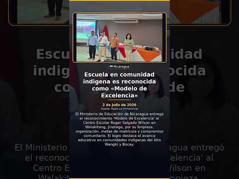 Escuela en comunidad indigena es reconocida como «Modelo de Excelencia»