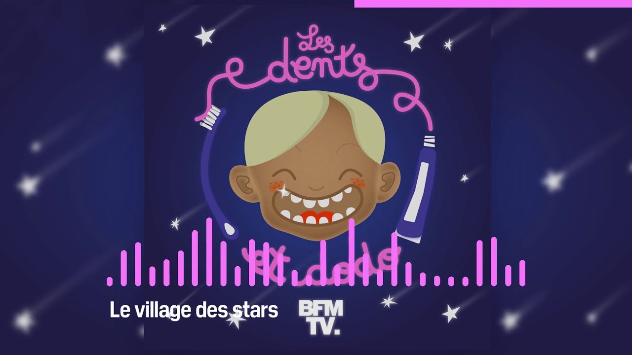 Les dents et dodo - “Le village des stars”