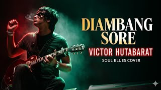 Download lagu Diambang Sore - Victor Hutabarat | Blues Cover | HD Suara Lebih Jernih mp3