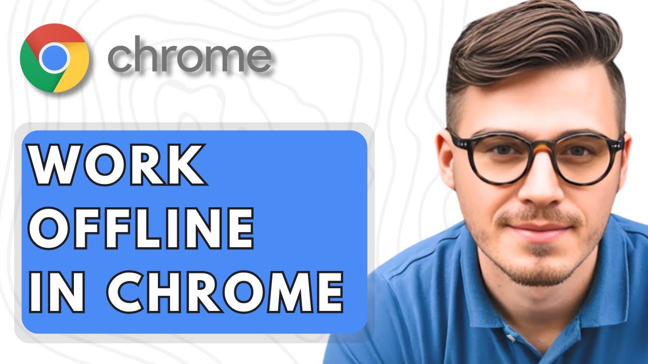 How To Work Offline In Google Chrome [2025 Guide]