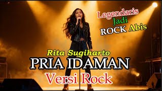 Download lagu Pria Idaman – Rita Sugiarto Versi Rock  Soulwave Music  Lagu Legendaris Wanita Tangguh mp3