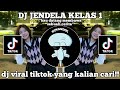 DJ JENDELA KELAS 1 KAU DATANG MEMBAWA SEBUAH CERITA DJ VIRAL TIKTOK TERBARU 2023