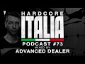 Hardcore Italia - Podcast #73 - Mixed by Advanced ...