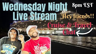 🔴Wednesday Night Live: Cruise &Travel Chat7/24/2024 8:00pm (MSC Seashore Casino nice or not!)#live