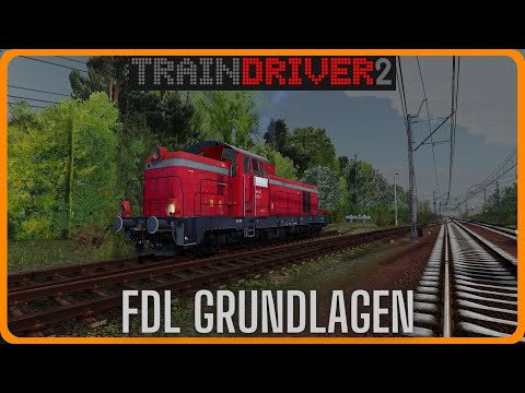 Train Driver 2 Tutorial - FDL Grundlagen
