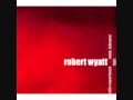 Robert Wyatt - Holy war