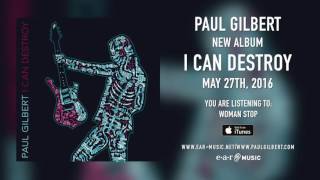 Paul Gilbert "Woman Stop" (Snippet)