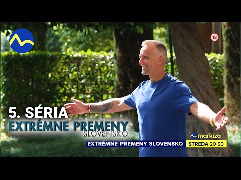 Extrémne premeny Slovensko V. | v stredu 4. 9. 2024 o 20:30 na Markíze