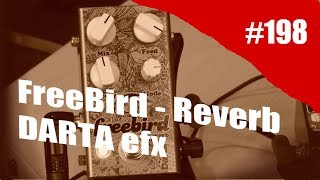 Video thumbnail for Rig on Fire - #198 - Freebird Reverb - Darta efx by SilasCF