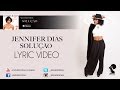 Jennifer Dias - Solução - Album #Forte (Lyric Video) 2013