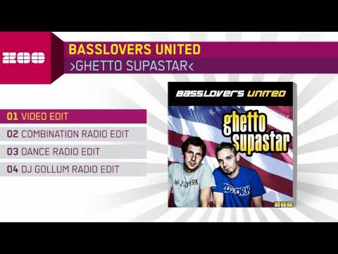 Basslovers United - Ghetto Supastar (Video Edit)